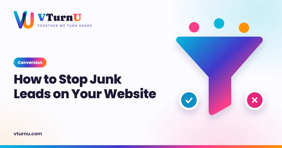 How to Stop Junk Leads on Your Website