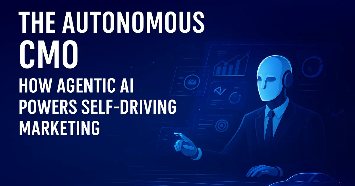 Autonomous CMO